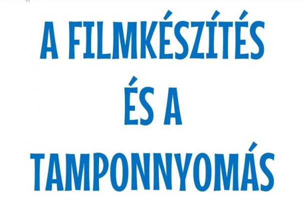 Emblémázási kisokos - Második rész: A filmkészítés és a tamponnyomás